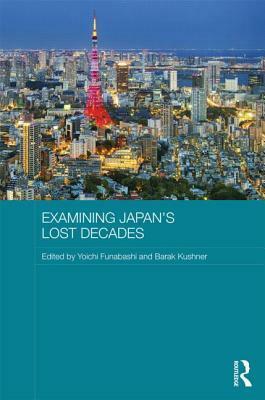 Examining Japan's Lost Decades by Barak Kushner