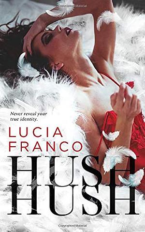 Hush, Hush by Lucia Franco