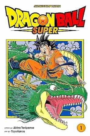 Dragon Ball Super, Vol. 1: Warriors from Universe 6! by Akira Toriyama