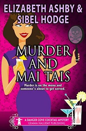 Murder and Mai Tais by Sibel Hodge, Elizabeth Ashby