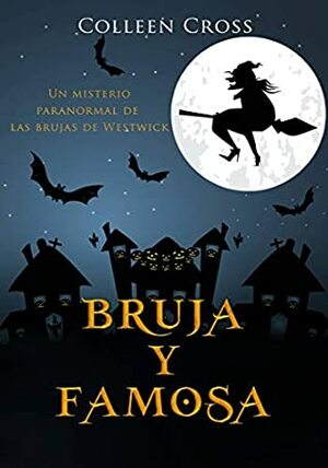 Bruja y famosa by Colleen Cross