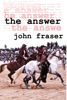 The Answer by John Fraser