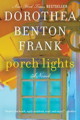 Porch Lights by Dorothea Benton Frank