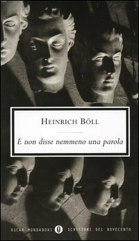 E non disse nemmeno una parola by Heinrich Böll, Italo Alighiero Chiusano