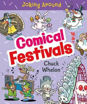 Comical Festivals by Chuck Whelon