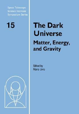 The Dark Universe by Michael Fall, Mario Livio