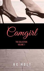 Camgirl by K.C. Holt