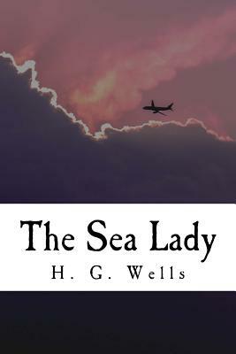 The Sea Lady by H.G. Wells