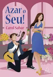 Azar o seu! by Carol Sabar