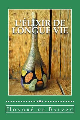 L'Élixir de longue vie by Honoré de Balzac