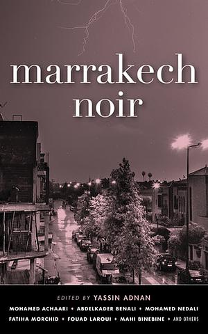 Marrakech Noir by Yassin Adnan