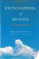 Encyclopedia of Heaven by Miriam Van Scott