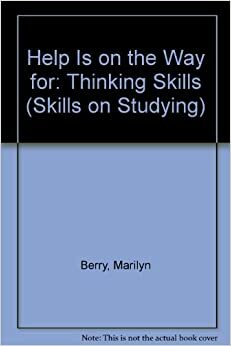 Help is on the Way for Thinking Skills by Marilyn Berry