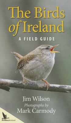 The Birds of Ireland: A Field Guide by Jim Wilson