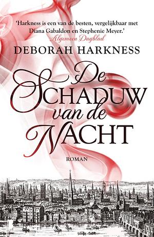 De schaduw van de nacht by Deborah Harkness