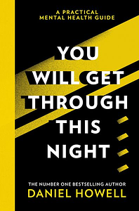 You Will Get Through This Night by Daniel Howell