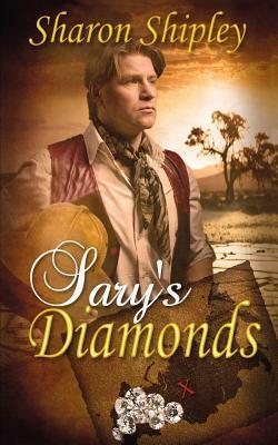 Sary's Diamonds by Sharon Shipley