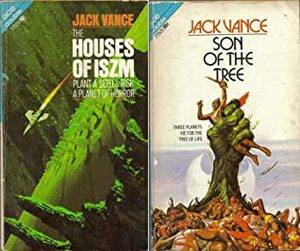 Son of the Tree; The Houses of Iszm by Jack Vance