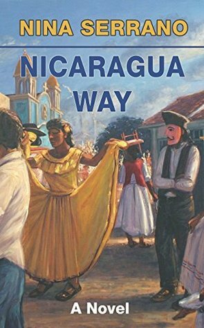 Nicaragua Way by Nina Serrano