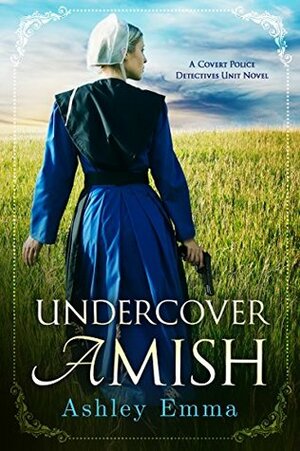 Undercover Amish by Ashley Emma