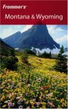 Frommer's Montana & Wyoming by Eric Peterson