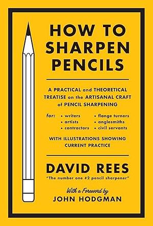 How to Sharpen Pencils by David Rees