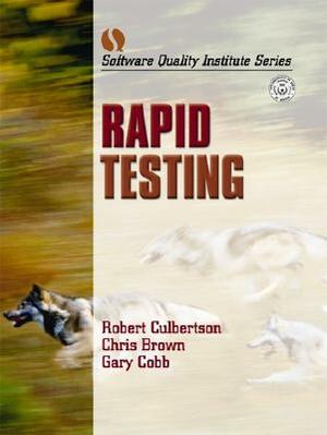 Rapid Testing by Chris Brown, Gary Cobb, Robert Culbertson