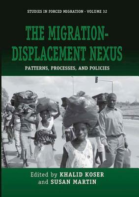 The Migration-Displacement Nexus: Patterns, Processes, and Policies by 