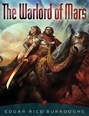 The Warlord of Mars (Annotated) by Edgar Rice Burroughs