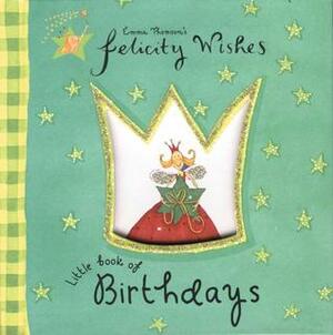 Felicity Wishes: Little Book of Birthdays by Emma Thomson