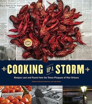 Cooking Up a Storm: New Orleans Recipes for Recovery by Judy Walker, Marcelle Bienvenu