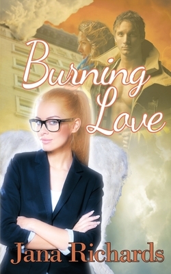 Burning Love by Jana Richards