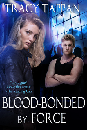 Blood-Bonded by Force by Tracy Tappan