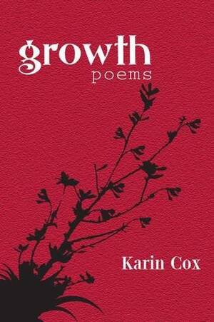 Growth by Karin Cox