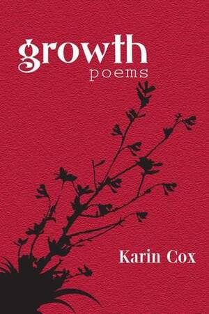 Growth by Karin Cox