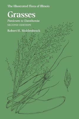 Grasses: Panicum to Danthonia, Second Edition by Robert H. Mohlenbrock