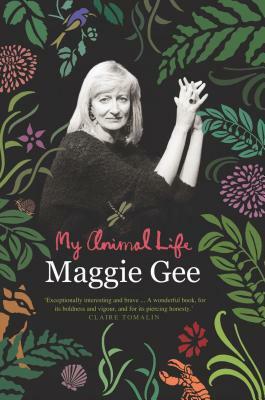 My Animal Life by Maggie Gee