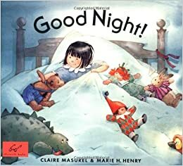 Good Night! by Marie H. Henry, Claire Masurel