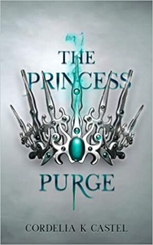 The Princess Purge by Cordelia Castel