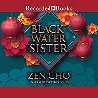 Black Water Sister by Zen Cho