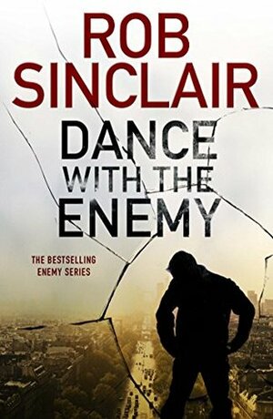 Dance with the Enemy by Rob Sinclair