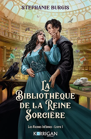 La bibliothèque de la reine sorcière by Stephanie Burgis