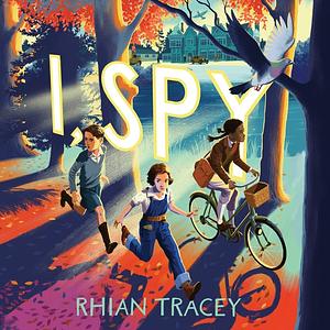 I, Spy by Rhian Tracey