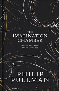 The Imagination Chamber by Philip Pullman