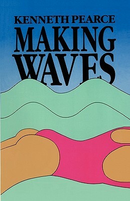 Making Waves by Kenneth Pearce