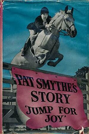 Jump For Joy by Pat Smythe
