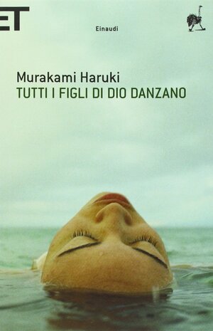 Tutti i figli di Dio danzano by Haruki Murakami