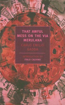 That Awful Mess on the Via Merulana by Carlo Emilio Gadda