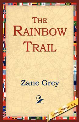 The Rainbow Trail by Zane Grey