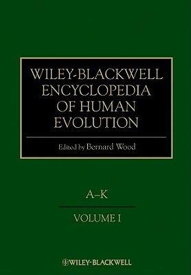 Wiley-Blackwell Encyclopedia of Human Evolution, 2 Volume Set by 
